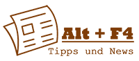 Tipp Alt F4 Blog | Tipps News Erfahrungsbereichte
